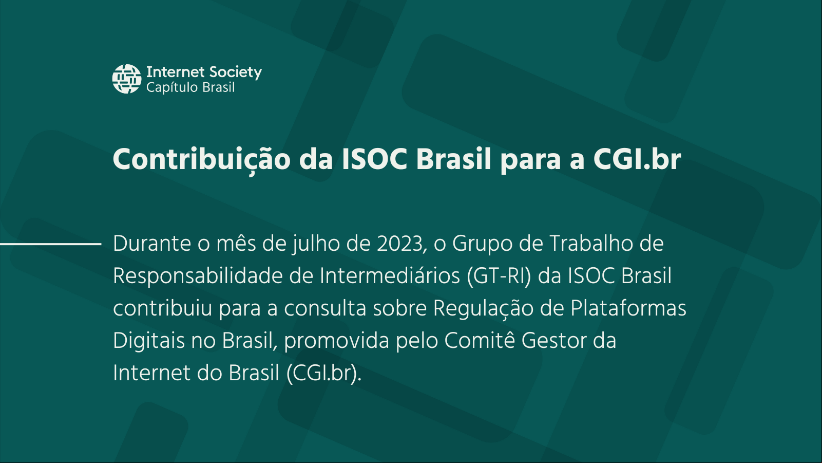 Consulta sobre Regulação de Plataformas Digitais no Brasil promovida pelo Comitê Gestor da Internet do Brasil (CGI.br)
